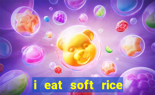 i eat soft rice in another world manga pt br